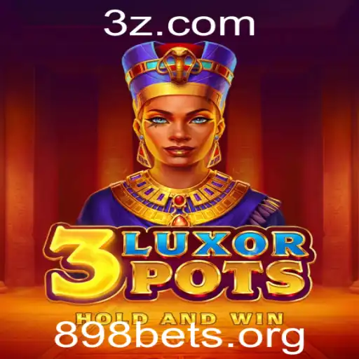 898bet - Descubra o Fascinante Mundo de 3LuxorPots